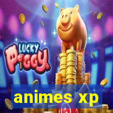 animes xp