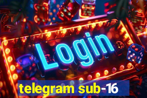 telegram sub-16