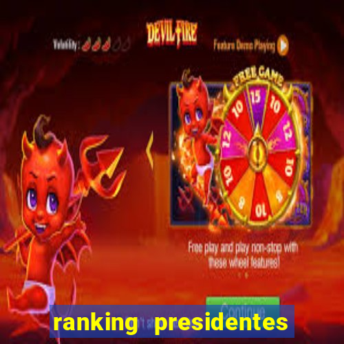 ranking presidentes do brasil