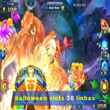 halloween slots 30 linhas