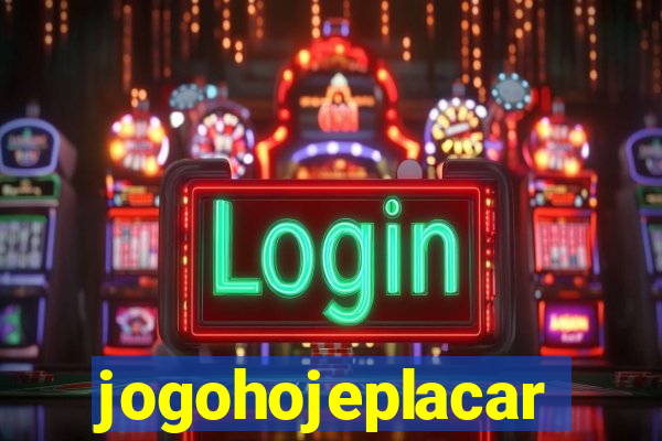 jogohojeplacar