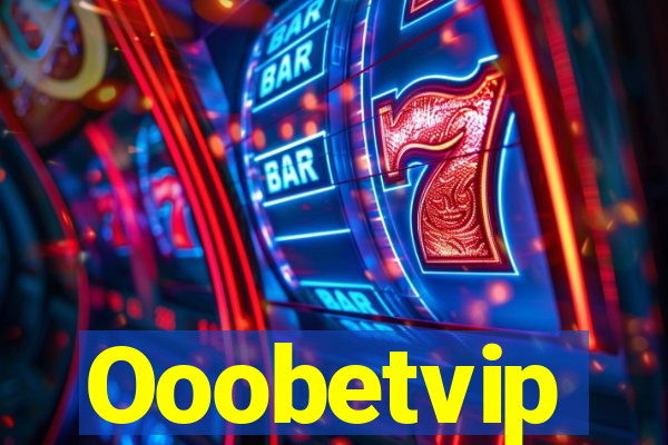 Ooobetvip