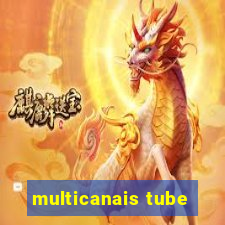 multicanais tube