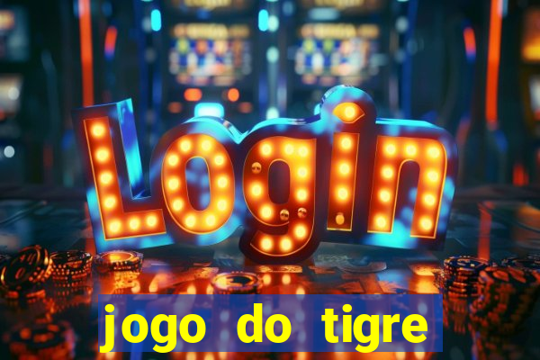 jogo do tigre minimo 1 real