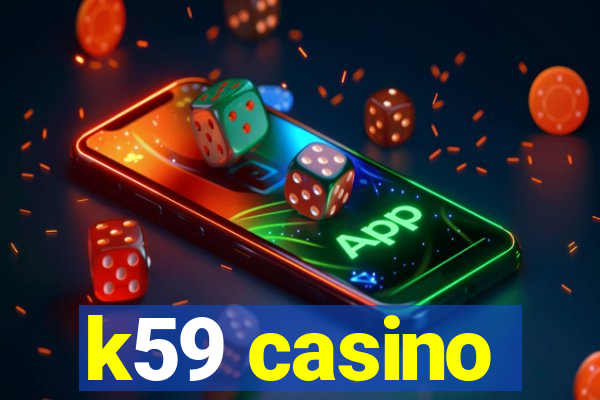 k59 casino