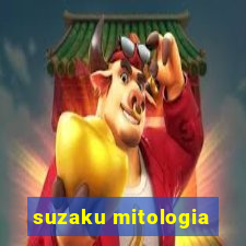 suzaku mitologia