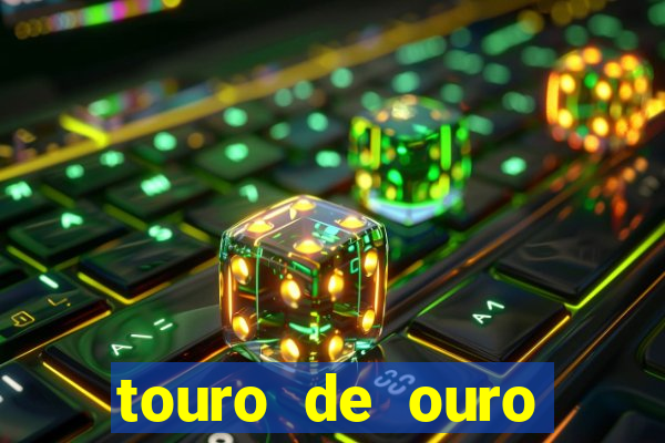 touro de ouro significado espiritual