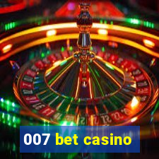 007 bet casino