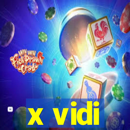 x vidi