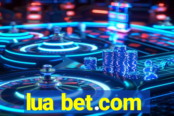 lua bet.com