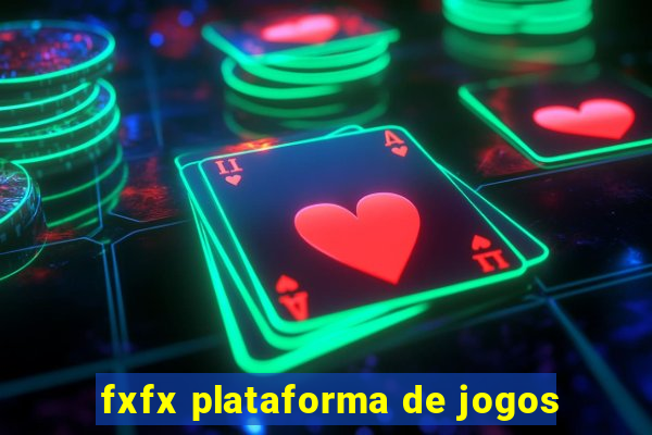 fxfx plataforma de jogos