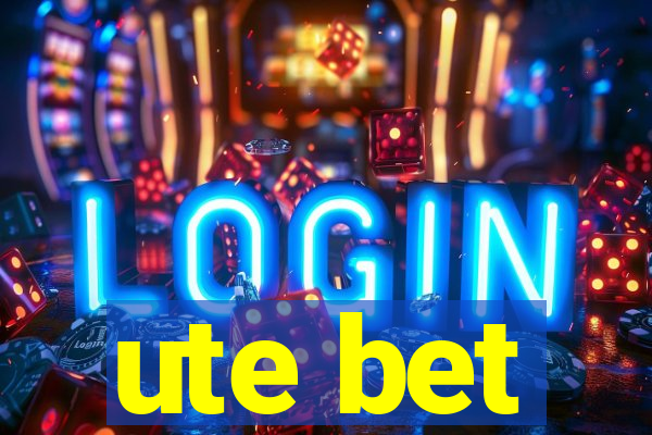 ute bet