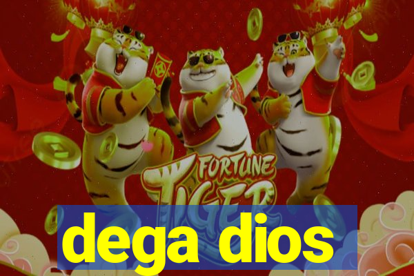 dega dios