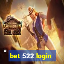 bet 522 login