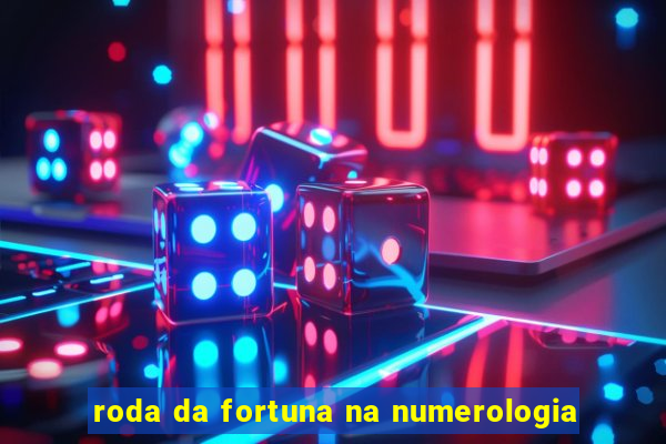 roda da fortuna na numerologia