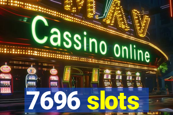 7696 slots