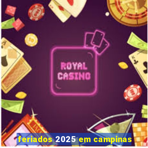 feriados 2025 em campinas