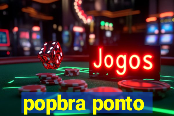 popbra ponto