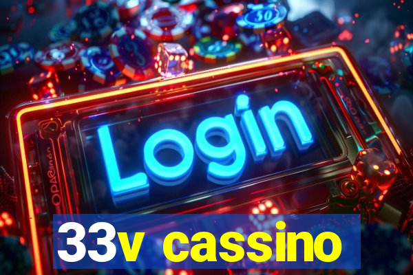 33v cassino