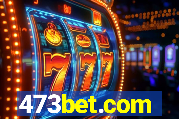 473bet.com