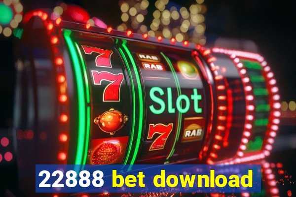 22888 bet download