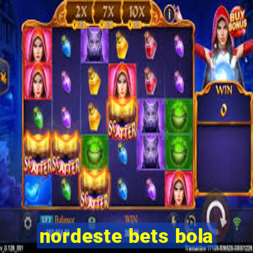 nordeste bets bola