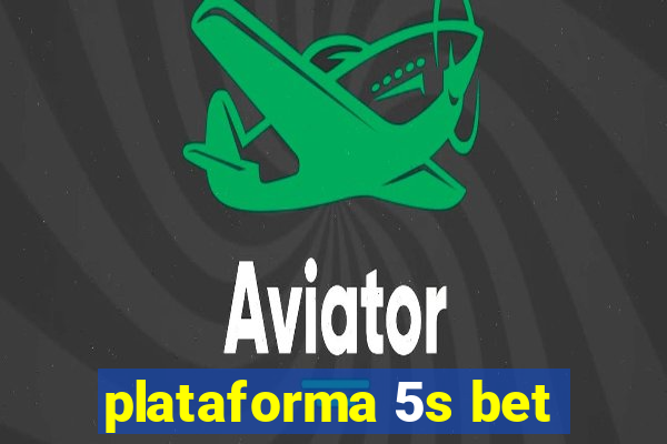 plataforma 5s bet