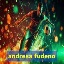 andresa fudeno