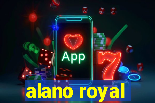 alano royal