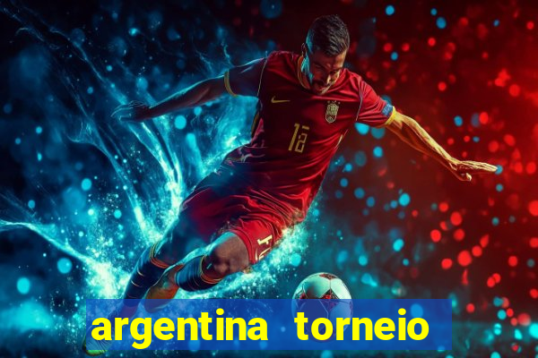 argentina torneio betano tabela