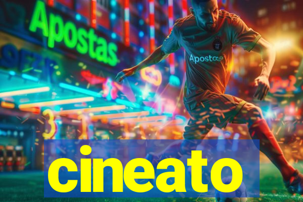 cineato