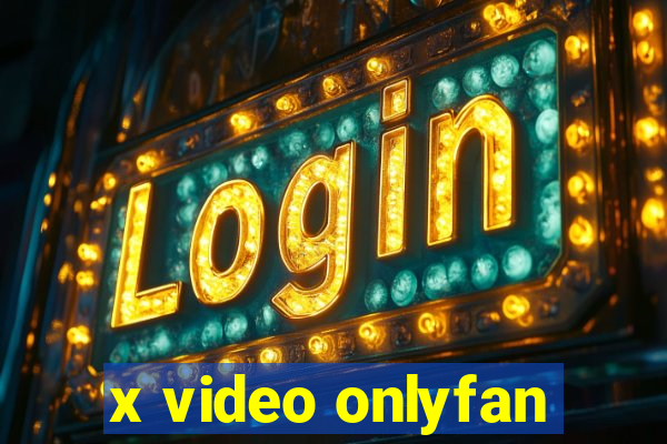 x video onlyfan