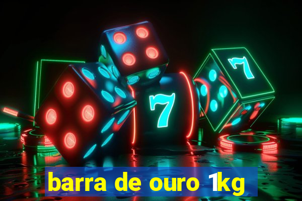 barra de ouro 1kg