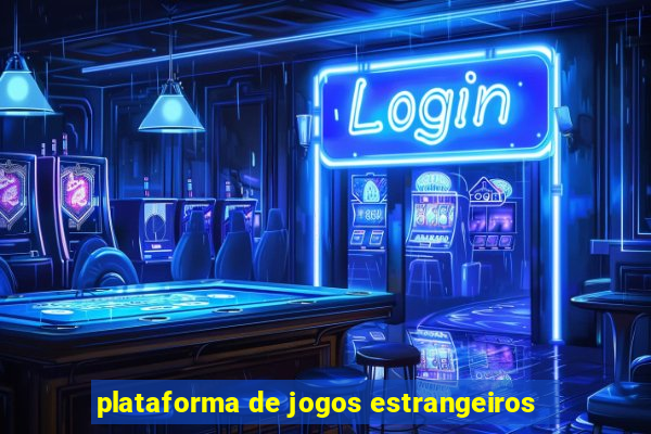 plataforma de jogos estrangeiros