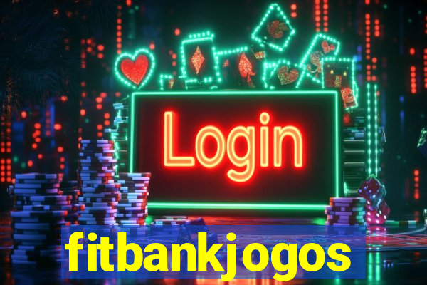 fitbankjogos