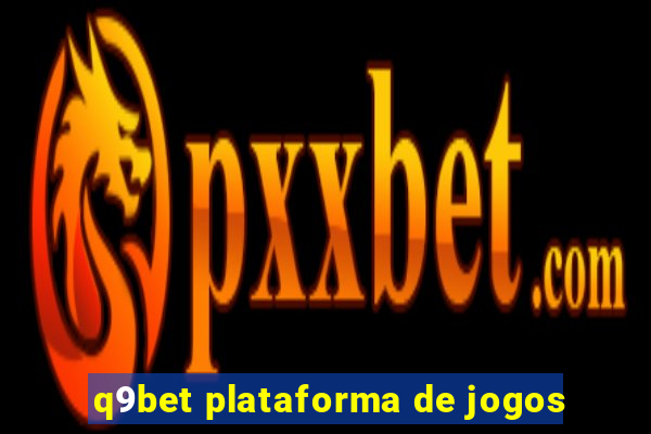 q9bet plataforma de jogos