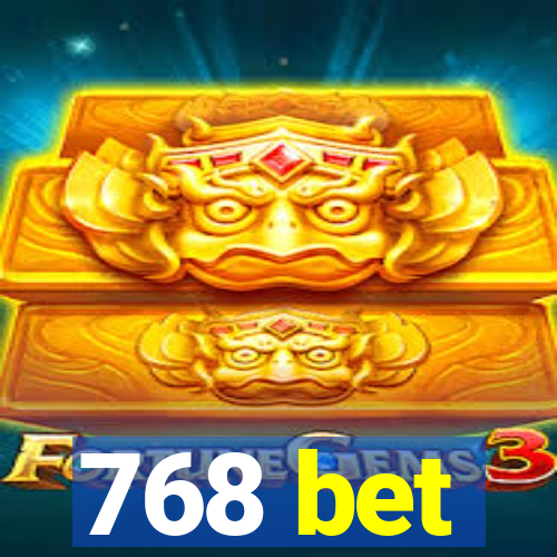 768 bet