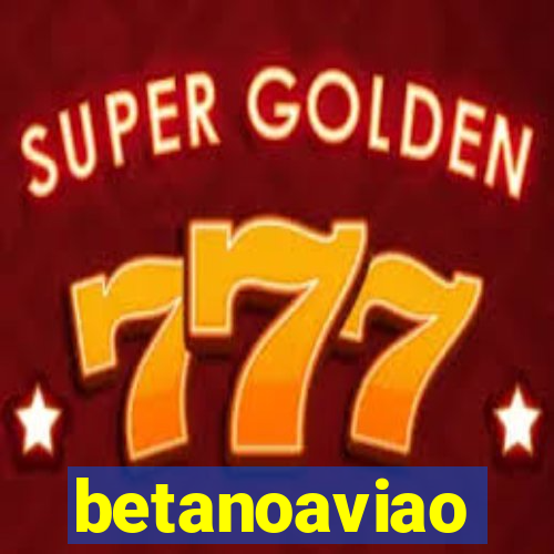 betanoaviao