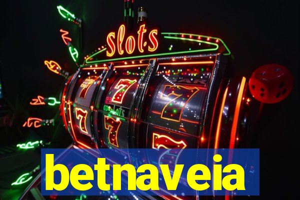 betnaveia