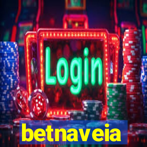 betnaveia