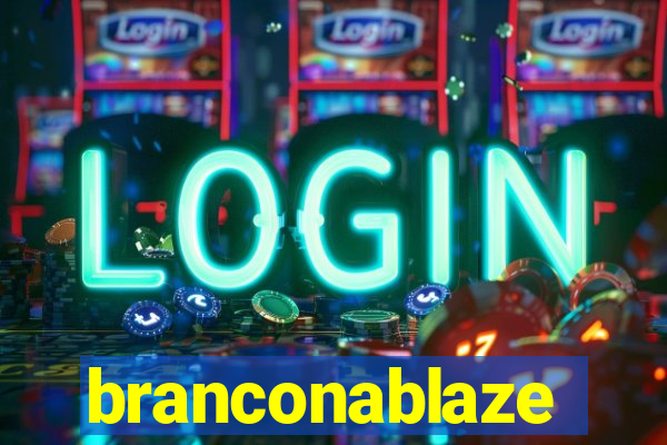 branconablaze