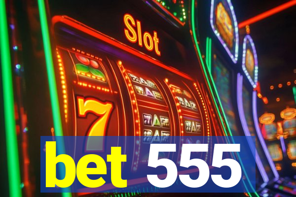 bet 555