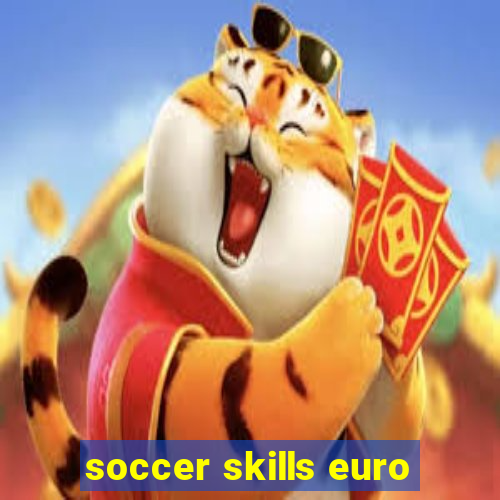 soccer skills euro