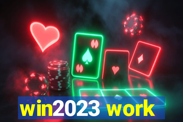 win2023 work