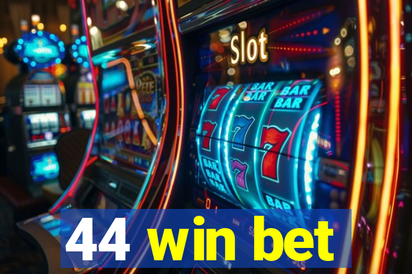 44 win bet