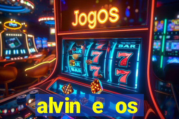 alvin e os esquilos 3 filme completo dublado