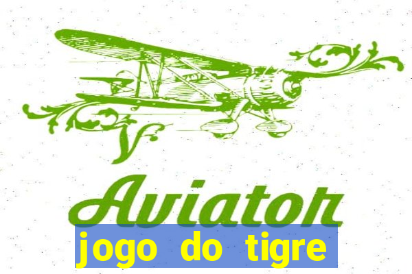 jogo do tigre gratis teste