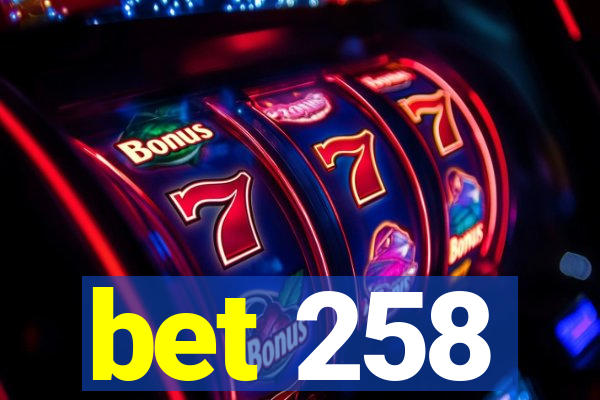 bet 258