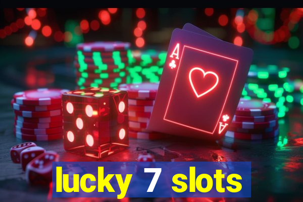 lucky 7 slots