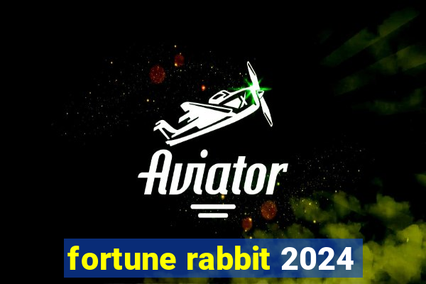 fortune rabbit 2024